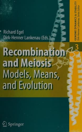 Recombination and Meiosis Models, Means, and Evolution