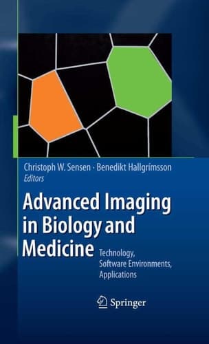 Advanced Imaging in Biology and Medicine Technology, Software Environments, Applications