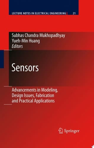Sensors Advancements in Modeling, Design Issues, Fabrication and Practical Applications