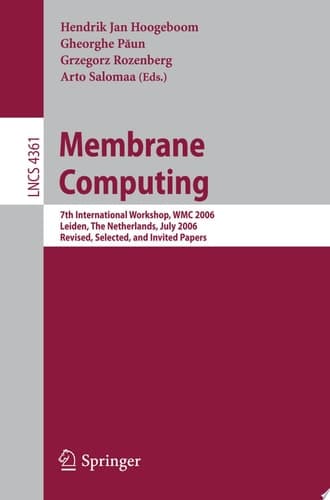 Membrane Computing 7th International Workshop, WMC 2006, Leiden, Netherlands, July 17-21, 2006, Revised, Selected, and Invited Papers