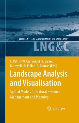 Landscape Analysis and Visualisation Spatial Models for Natural Resource Management and Planning