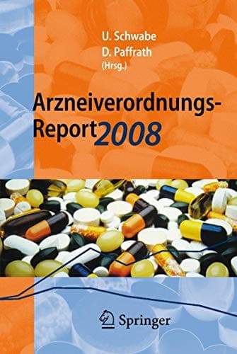 Arzneiverordnungs-Report 2008 Aktuelle Daten, Kosten, Trends und Kommentare