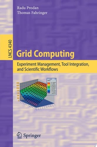 Grid Computing Experiment Management, Tool Integration, and Scientific Workflows