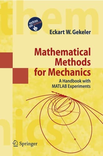 Mathematical Methods for Mechanics A Handbook with MATLAB Experiments
