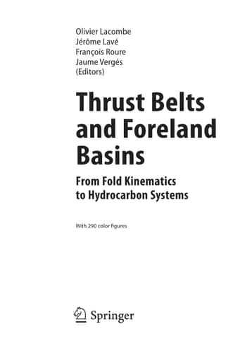 Thrust Belts and Foreland Basins From Fold Kinematics to Hydrocarbon Systems