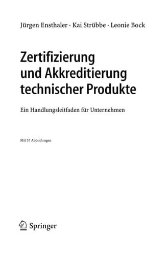 Zertifizierung und Akkreditierung technischer Produkte Ein Handlungsleitfaden für Unternehmen