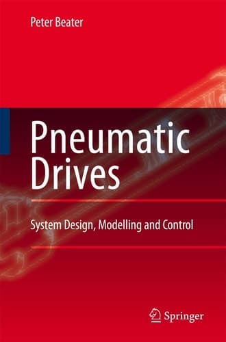 Pneumatic Drives System Design, Modelling and Control