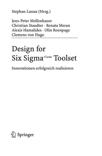 Design for Six Sigma + Lean Toolset Innovationen erfolgreich realisieren