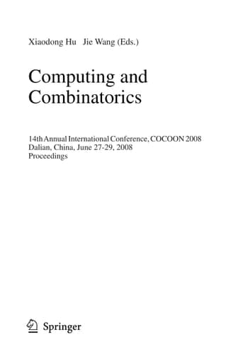 Computing and Combinatorics 14th International Conference, COCOON 2008 Dalian, China, June 27-29, 2008, Proceedings