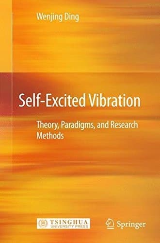 Self-Excited Vibration Theory, Paradigms, and Research Methods
