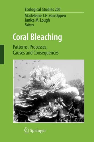 Coral Bleaching: Patterns, Processes, Causes and Consequences (Ecological Studies, 205)