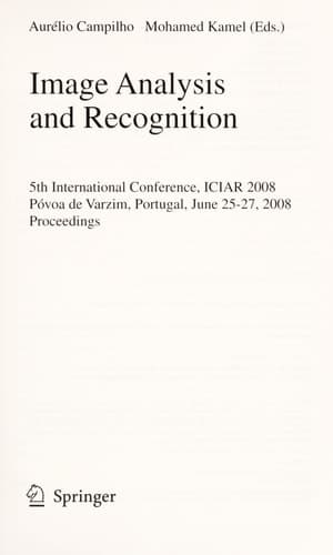 Image Analysis and Recognition 5th International Conference, ICIAR 2008, Póvoa de Varzim, Portugal, June 25-27, 2008, Proceedings