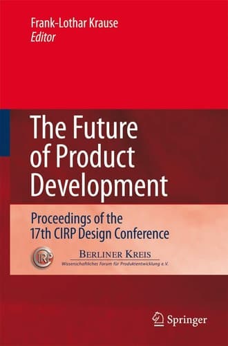 The Future of Product Development Proceedings of the 17th CIRP Design Conference