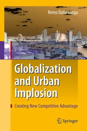 Globalization and Urban Implosion Creating New Competitive Advantage