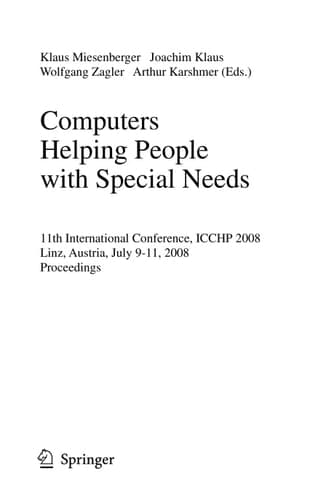 Computers Helping People with Special Needs 11th International Conference, ICCHP 2008, Linz, Austria, July 9-11, 2008, Proceedings
