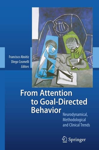 From Attention to Goal-Directed Behavior Neurodynamical, Methodological and Clinical Trends