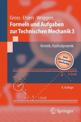 Formeln und Aufgaben zur technischen Mechanik Kinetik, Hydrodynamik