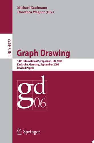 Graph Drawing 14th International Symposium, GD 2006, Karlsruhe, Germany, September 18-20, 2006, Revised Papers