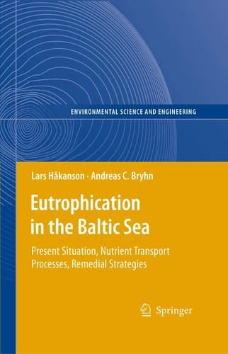 Eutrophication in the Baltic Sea Present Situation, Nutrient Transport Processes, Remedial Strategies