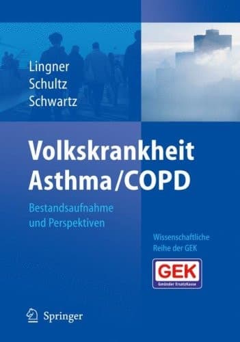 Volkskrankheit Asthma/COPD Bestandsaufnahme und Perspektiven