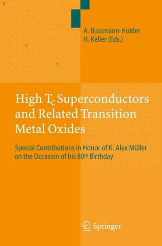 High Tc Superconductors and Related Transition Metal Oxides Special Contributions in Honor of K. Alex Müller on the Occasion of his 80th Birthday