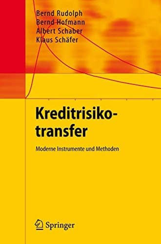 Kreditrisikotransfer Moderne Instrumente und Methoden