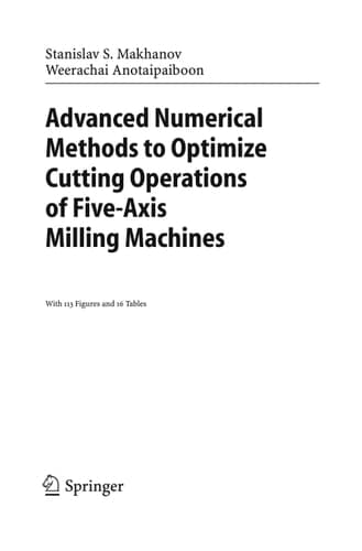 Advanced Numerical Methods to Optimize Cutting Operations of Five Axis Milling Machines