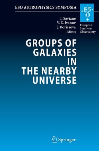 Groups of Galaxies in the Nearby Universe Proceedings of the ESO Workshop held at Santiago de Chile, December 5 - 9, 2005