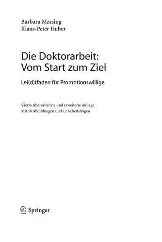 Die Doktorarbeit: Vom Start zum Ziel Lei(d)tfaden für Promotionswillige