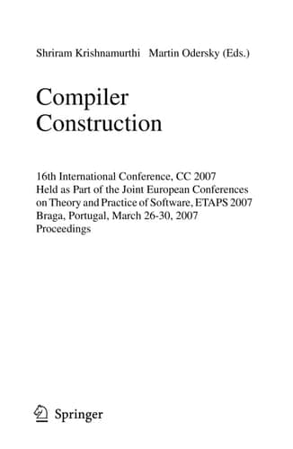 Compiler Construction: 16th International Conference, CC 2007, Held as Part of the Joint European Conferences on Theory and Practice of Software, ... (Lecture Notes in Computer Science, 4420)