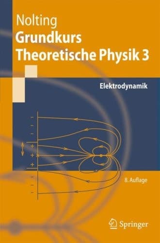 Grundkurs Theoretische Physik Elektrodynamik