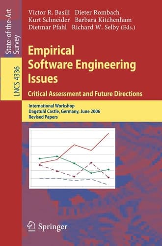 Empirical Software Engineering Issues. Critical Assessment and Future Directions International Workshop, Dagstuhl Castle, Germany, June 26-30, 2006, Revised Papers