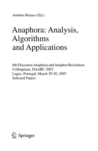 Anaphora: Analysis, Algorithms and Applications 6th Discourse Anaphora and Anaphor Resolution Colloquium, DAARC 2007, Lagos Portugal, March 29-30, 2007, Selected Papers