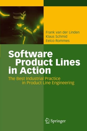 Software Product Lines in Action The Best Industrial Practice in Product Line Engineering