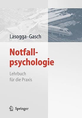 Notfallpsychologie Lehrbuch für die Praxis
