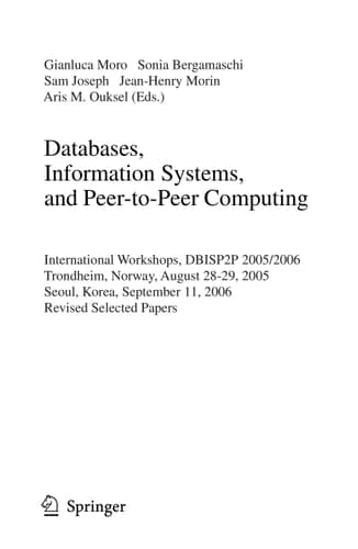 Databases, Information Systems, and Peer-to-Peer Computing International Workshops, DBISP2P 2005/2006, Trondheim, Norway, August 28-29, 2006, Revised Selected Papers