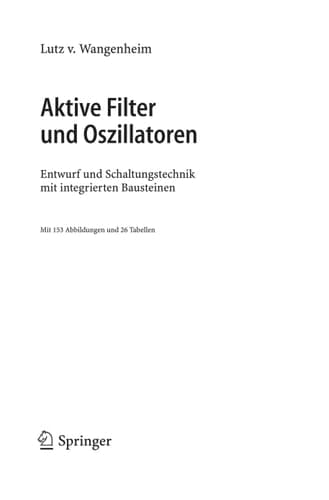 Aktive Filter und Oszillatoren Entwurf und Schaltungstechnik mit integrierten Bausteinen