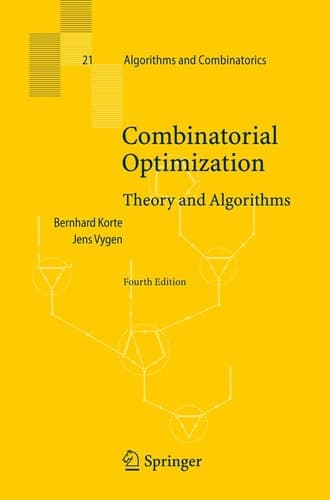 Combinatorial Optimization: Theory and Algorithms (Algorithms and Combinatorics)