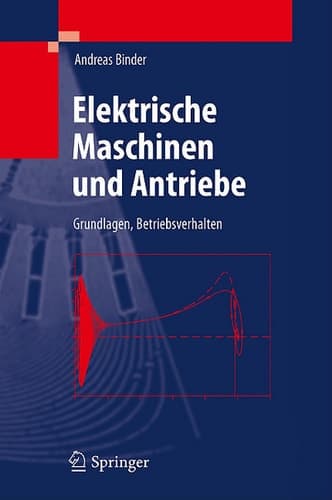Elektrische Maschinen und Antriebe Grundlagen, Betriebsverhalten