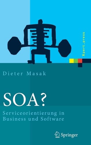 SOA? Serviceorientierung in Business und Software