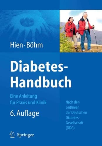 Diabetes-Handbuch Eine Anleitung für Praxis und Klinik