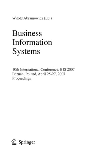 Business Information Systems 10th International Conference, BIS 2007, Poznan, Poland, April 25-27, 2007, Proceedings