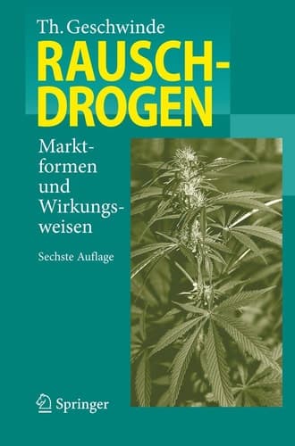 Rauschdrogen Marktformen und Wirkungsweisen
