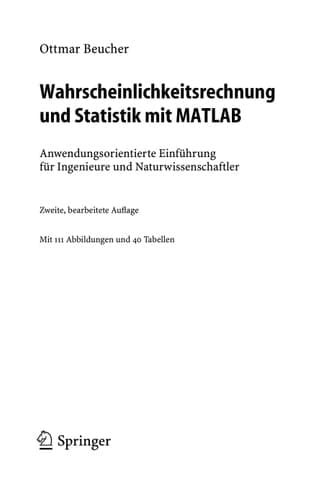 Wahrscheinlichkeitsrechnung und Statistik mit MATLAB Anwendungsorientierte Einführung für Ingenieure und Naturwissenschaftler