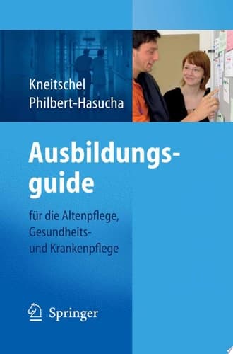 Ausbildungsguide für die Altenpflege, Gesundheits- und Krankenpflege