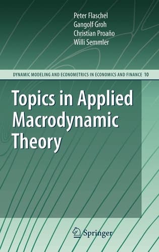 Topics in Applied Macrodynamic Theory (Dynamic Modeling and Econometrics in Economics and Finance, 10)