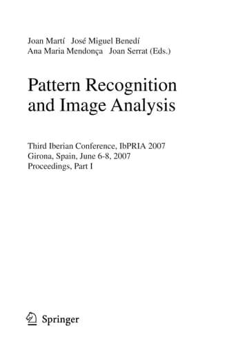 Pattern Recognition and Image Analysis Third Iberian Conference, IbPRIA 2007, Girona, Spain, June 6-8, 2007, Proceedings