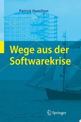 Wege aus der Softwarekrise Verbesserungen bei der Softwareentwicklung