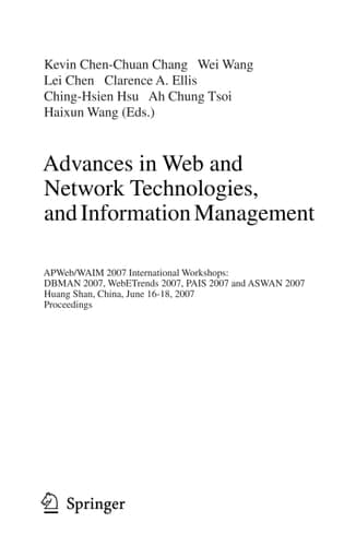 Advances in Web and Network Technologies, and Information Management APWeb/WAIM 2007 International Workshops: DBMAN 2007, WebETrends 2007, PAIS 2007 and ASWAN 2007, Huang Shan, China, June 16-18, 2007, Proceedings