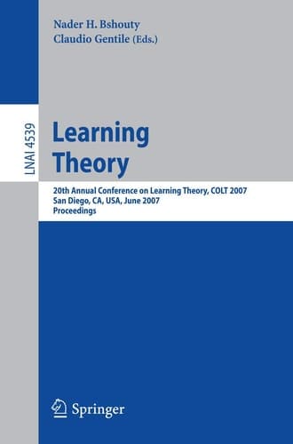 Learning Theory 20th Annual Conference on Learning Theory, COLT 2007, San Diego, CA, USA, June 13-15, 2007, Proceedings